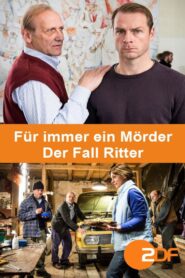 Für immer ein Mörder – Der Fall Ritter