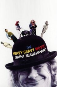 Saint Misbehavin’: The Wavy Gravy Movie